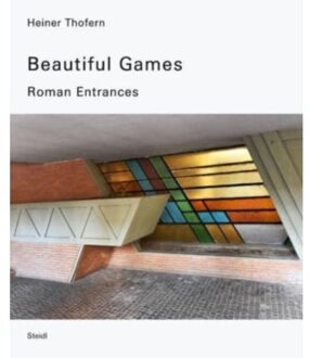 Heiner Thofern: Beautiful Games: Roman Entrances - Eskildsen U