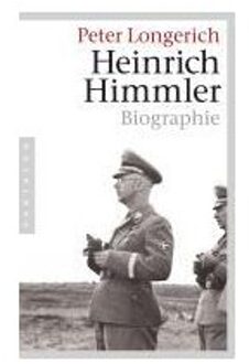 Heinrich Himmler - Longerich, Peter