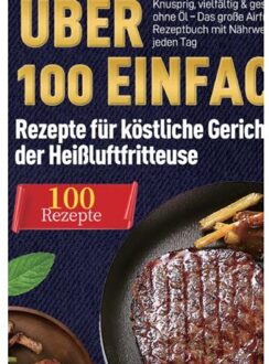 Heißluftfritteuse Kochbuch: Rezepte Für Köstliche Gerichte Aus Der - Till Wohlfahrt