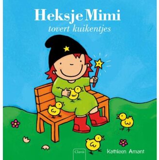 Heksje Mimi tovert kuikentjes - Boek Kathleen Amant (9044827359)