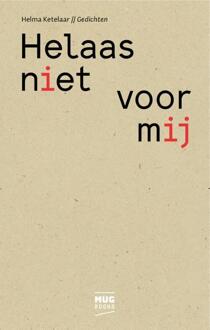 Helaas niet voor mij -  Helma Ketelaar (ISBN: 9789082986594)