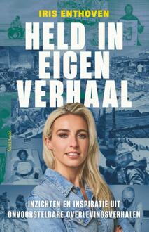 Held in eigen verhaal -  Iris Enthoven (ISBN: 9789044657289)