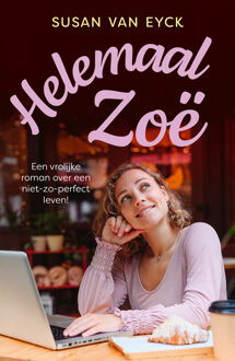 Helemaal Zoë -  Susan van Eyck (ISBN: 9789026170027)
