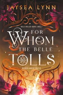 Hell's Belles 1 - For whom the belle tolls -  Jaysea Lynn (ISBN: 9789020559521)