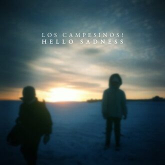 Hello Sadness - Los Campesinos!