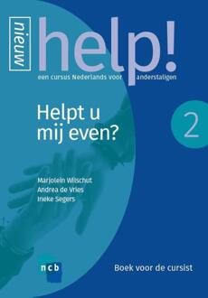 Help! 2 Helpt U Mij Even? - Help! Een Cursus Nederlands Voor Anderstaligen - Marjolein Wilschut