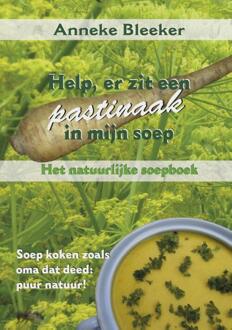 Help, er zit een pastinaak in mijn soep - Boek Anneke Bleeker (9079872520)