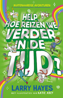 Help hoe reizen we verder in de tijd -  Larry Hayes (ISBN: 9789024595310)