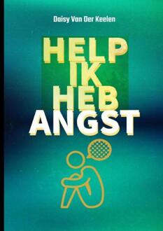 Help Ik Heb Angst - Daisy Van Der Keelen