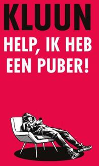 Help, Ik Heb Een Puber! - Kluun