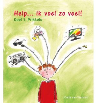 Help... Ik Voel Zoveel! / 1 - Carla van Wensen