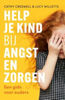 Help Je Kind Bij Angst En Zorgen - Cathy Creswell