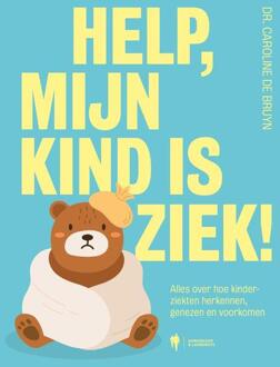 Help, Mijn Kind Is Ziek! - Caroline De Bruyn