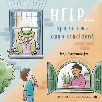 Help... opa en oma gaan scheiden! -  Josje Hanemaaijer (ISBN: 9789465097930)