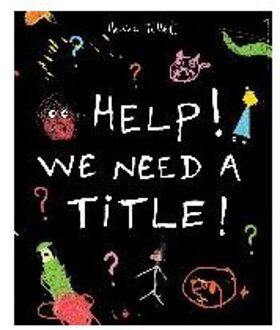 Help! We Need A Title! - Tullet, Hervé