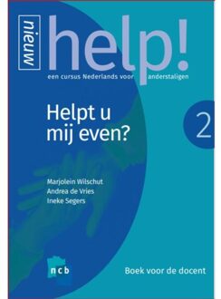 Helpt U Mij Even? - Help! Een Cursus Nederlands Voor Anderstaligen - Marjolein Wilschut