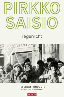 Helsinki-trilogie - Tegenlicht -  Pirkko Saisio (ISBN: 9789044548273)