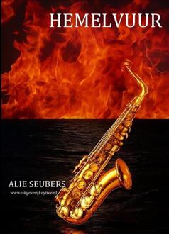 Hemelvuur -  Alie Seubers (ISBN: 9789492719751)