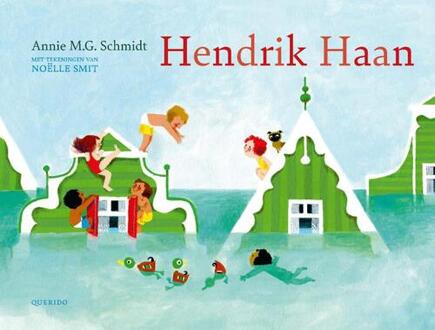 Hendrik Haan -  Annie M.G. Schmidt (ISBN: 9789045131528)