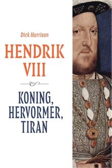 Hendrik VIII - Dick Harrison - ebook