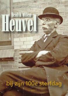 Hendrik Willem Heuvel bij zijn 100e sterfdag -   (ISBN: 9789464873986)