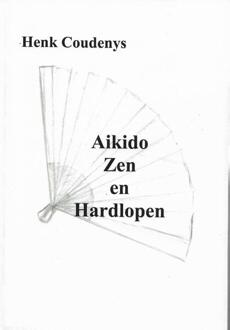 Henk Coudenys Aikido, zen en hardlopen - Boek Henk Coudenys (907710108X)