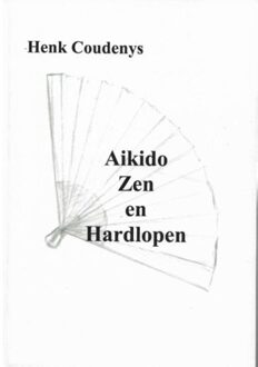 Henk Coudenys Aikido, zen en hardlopen - Boek Henk Coudenys (907710108X)