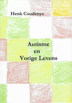 Henk Coudenys Autisme En Vorige Levens - (ISBN:9789077101148)