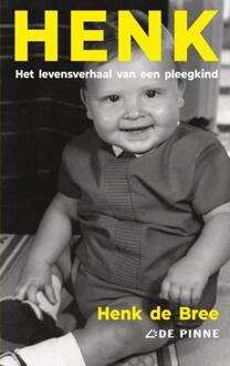 Henk - het levensverhaal van een pleegkind -  Henk de Bree (ISBN: 9789403769424)