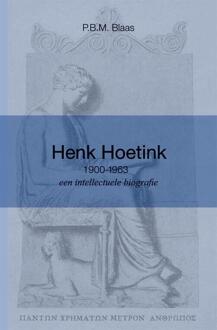 Henk Hoetink (1900-1963), een intellectuele biografie - Boek P.B.M. Blaas (908704206X)