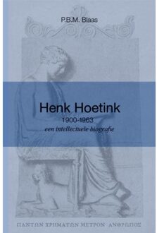 Henk Hoetink (1900-1963), een intellectuele biografie - Boek P.B.M. Blaas (908704206X)