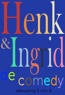 Henk & Ingrid, de comedy - Haye Van der Heyden - ebook