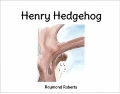 Henry Hedghog - Raymond Roberts