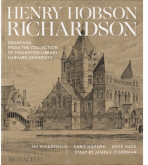 Henry Hobson Richardson - Jay Wickersham