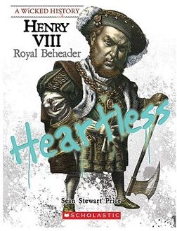 Henry VIII (a Wicked History)