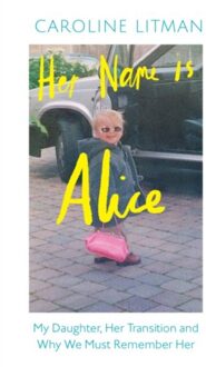 Her Name Is Alice - Caroline Litman