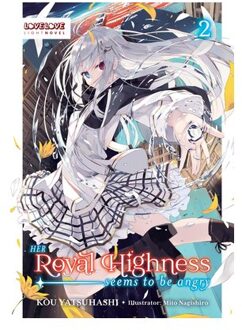 Her Royal Highness Seems To Be Angry, Volume 2 (Light Novel) - Kou Yatsuhashi