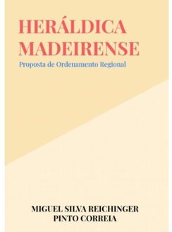 Heráldica Madeirense - Miguel Silva Reichinger Pinto Co