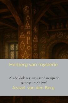 Herberg van mysterie -  Azazel van den Berg (ISBN: 9789465317069)