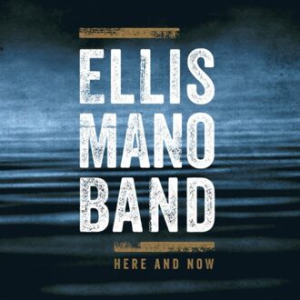 Here And Now - Ellis Mano Band