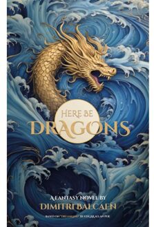 Here Be Dragons - Dimitri Balcaen
