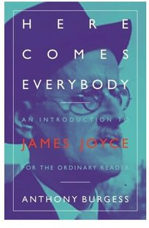Here Comes Everybody - Anthony Burgess