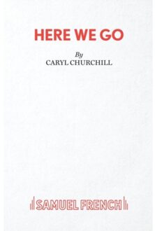 Here We Go - Caryl Churchill