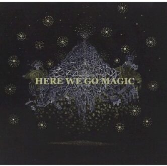 Here We Go Magic - Here We Go Magic