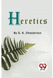 Heretics - G.K. Chesterton