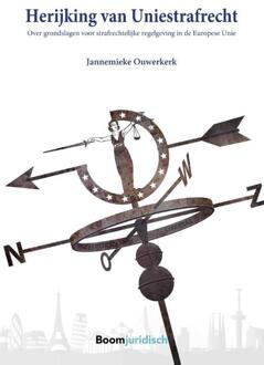 Herijking van Uniestrafrecht - Boek Jannemieke Ouwerkerk (9462903794)