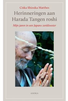 Herinneringen Aan Harada Tangen Roshi - Ciska Shizuka Matthes