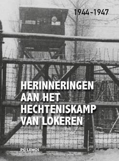 Herinneringen Aan Het Hechteniskamp Van Lokeren