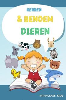Herken en benoem dieren -  Intraclass Kids (ISBN: 9789403789873)