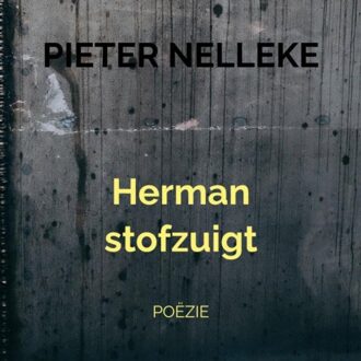 Herman Stofzuigt - Pieter Nelleke